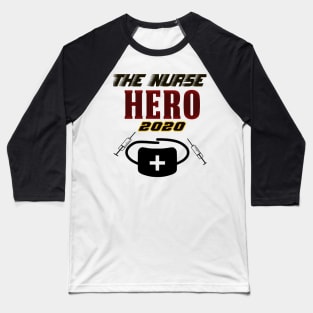 Nurse Hero of 2020 Baseball T-Shirt